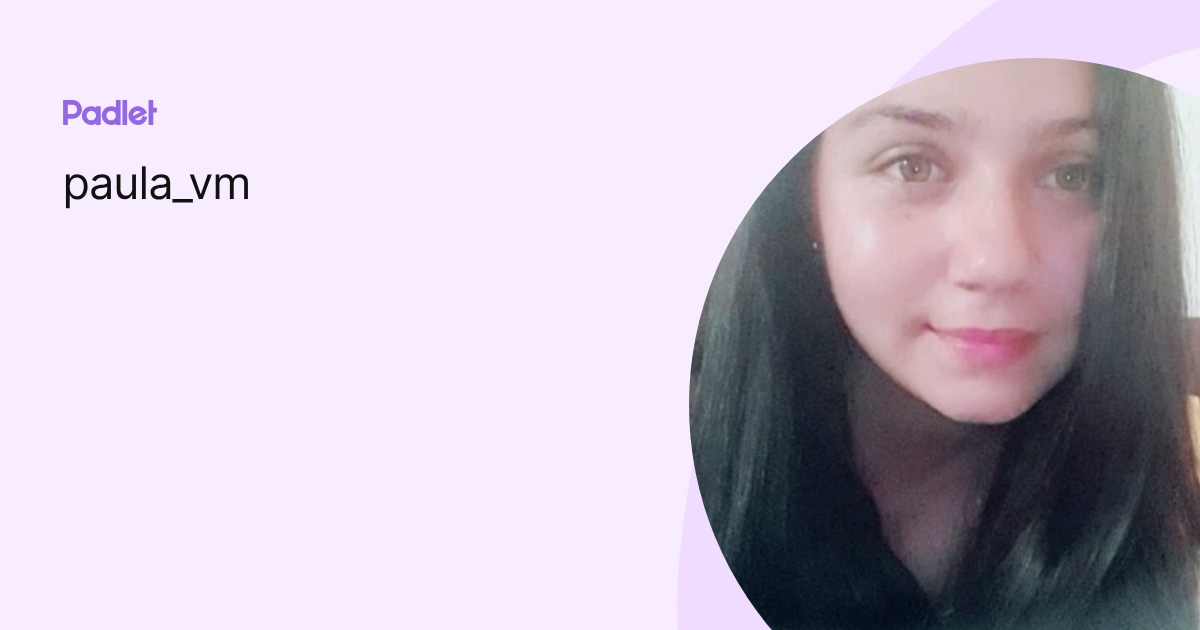 paula_vm profile | Padlet