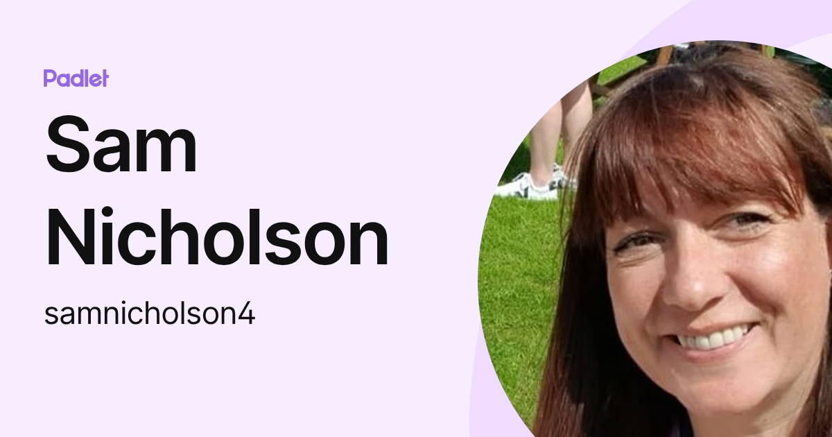 Sam Nicholson (samnicholson4) profile | Padlet