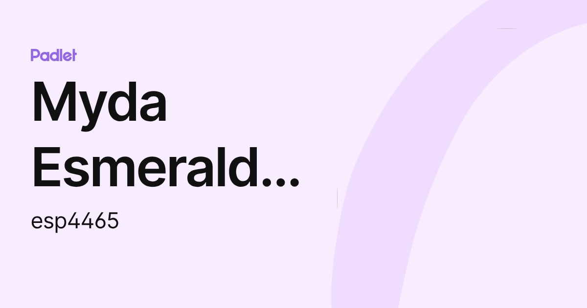 Myda Esmeralda Espino (esp4465) profile | Padlet