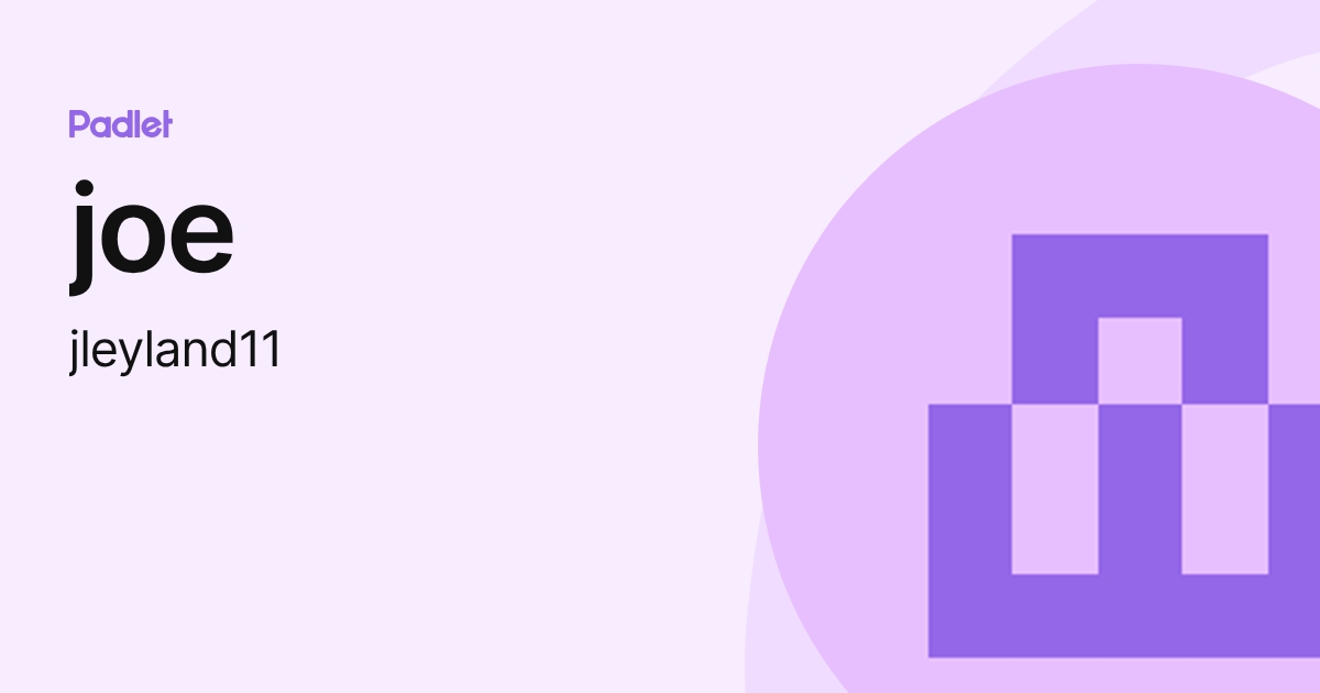 joe (jleyland11) profile | Padlet