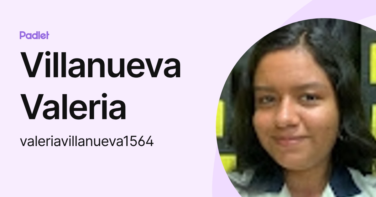 Villanueva Valeria (valeriavillanueva1564) profile | Padlet