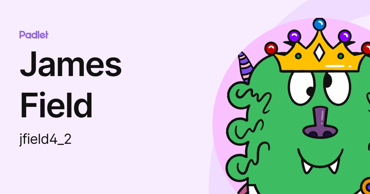 James Field (jfield4_2) profile | Padlet