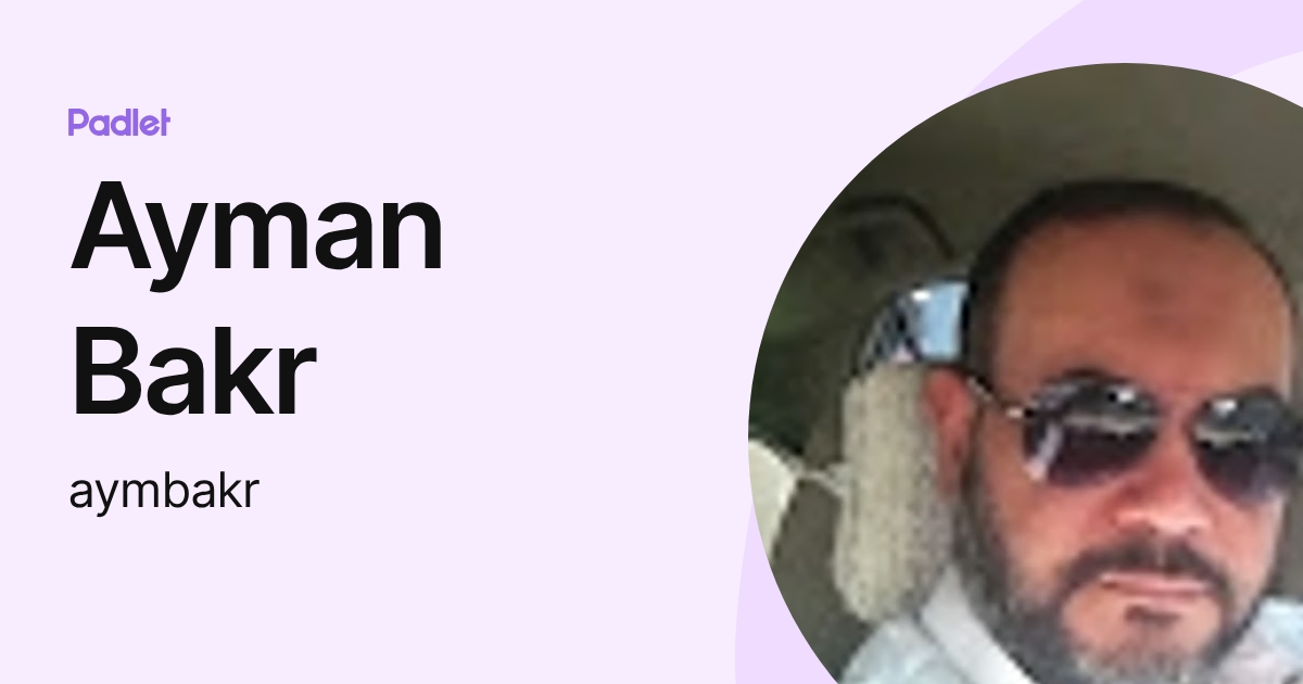 Ayman Bakr (aymbakr) profile | Padlet