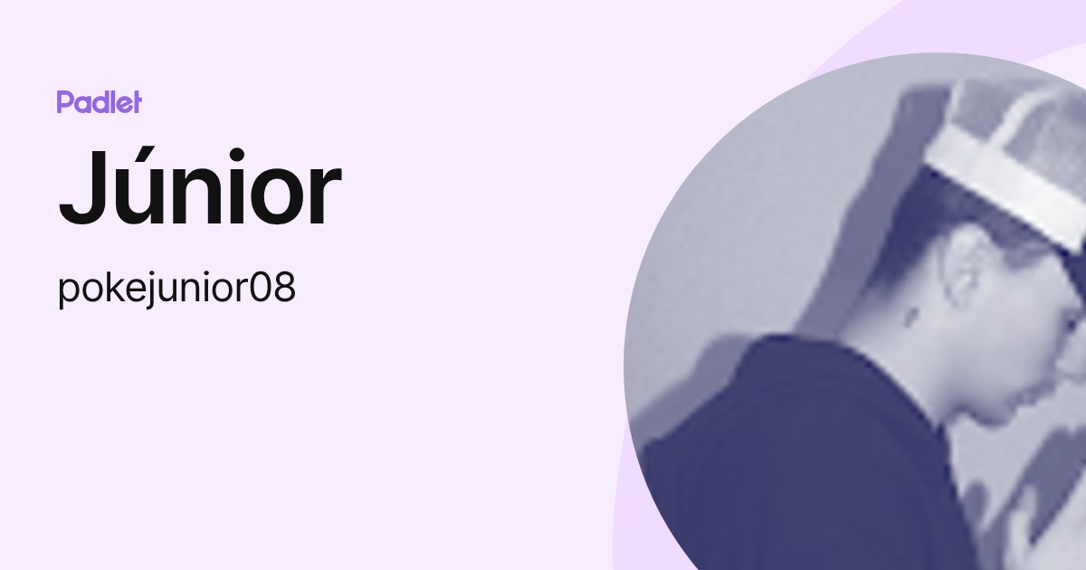 Júnior (pokejunior08) profile | Padlet