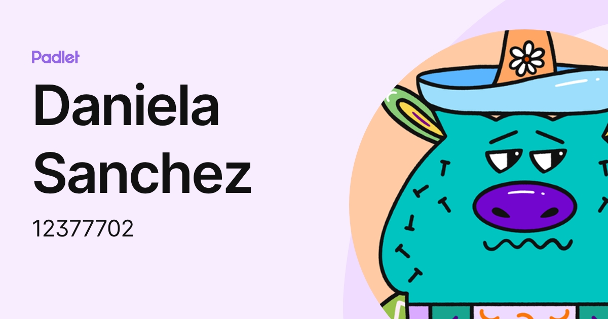 Daniela Sanchez (12377702) profile | Padlet