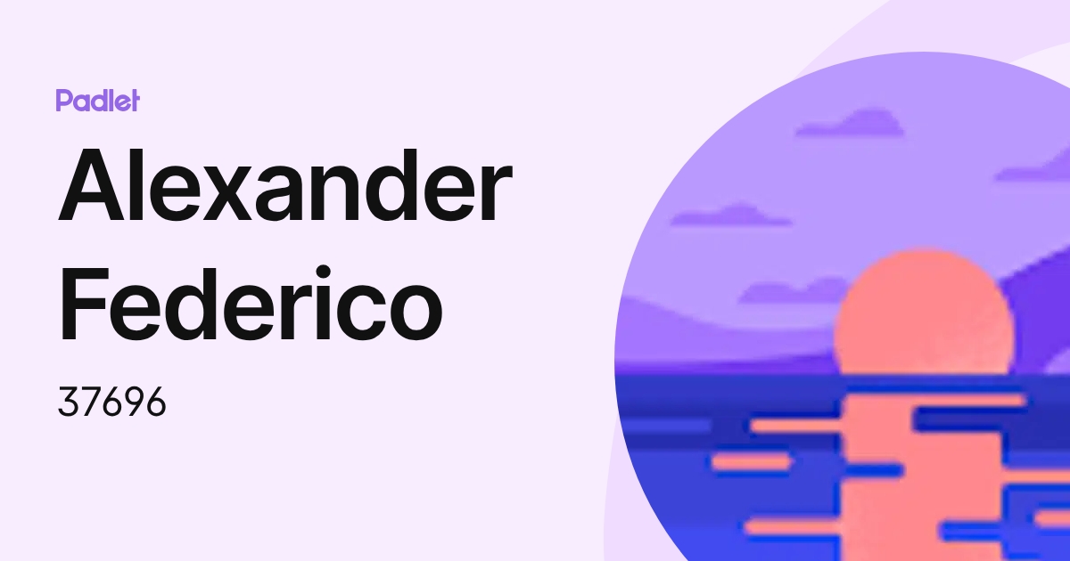 Alexander Federico (37696) profile | Padlet