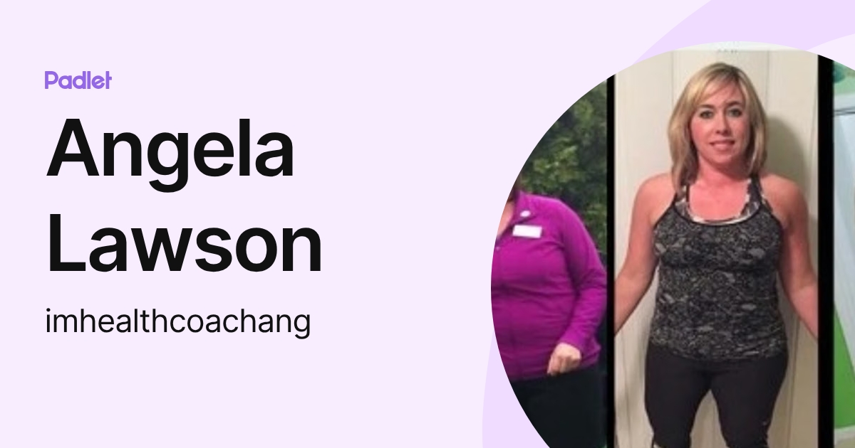 Angela Lawson (imhealthcoachang) profile | Padlet