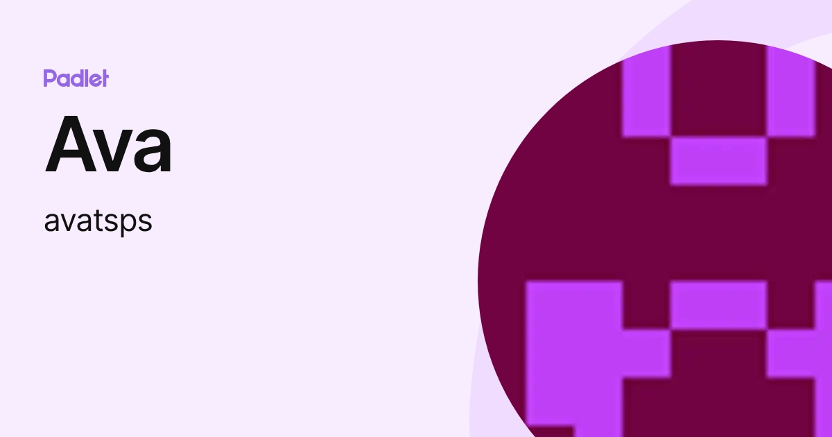 Ava (avatsps) profile | Padlet