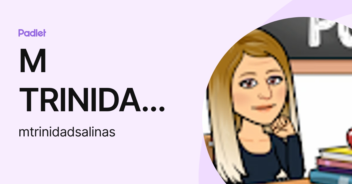 M TRINIDAD SALINAS RUIZ (mtrinidadsalinas) profile | Padlet