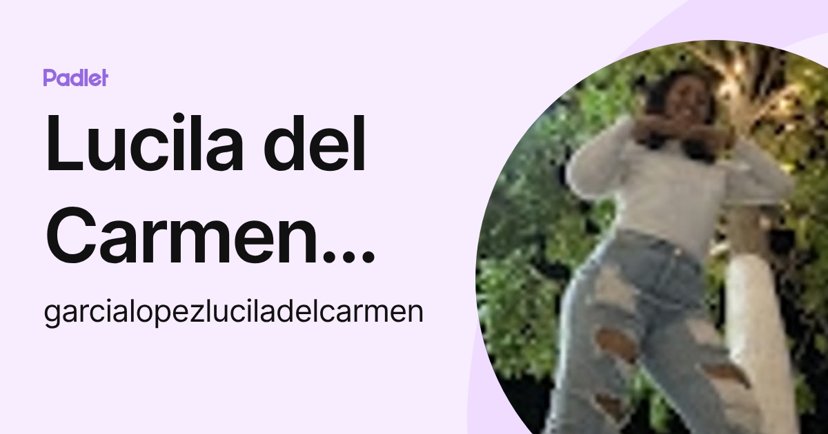 Lucila del Carmen Garcia López (garcialopezluciladelcarmen) profile ...
