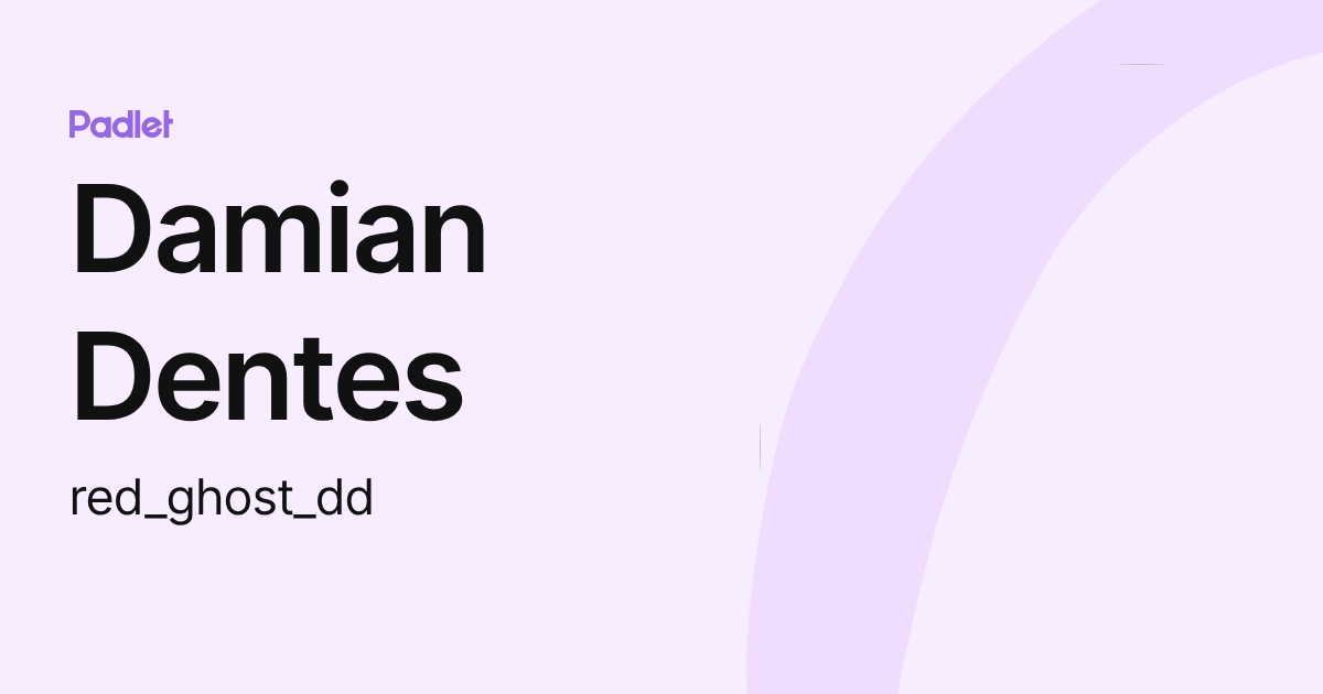 Damian Dentes (red_ghost_dd) profile | Padlet