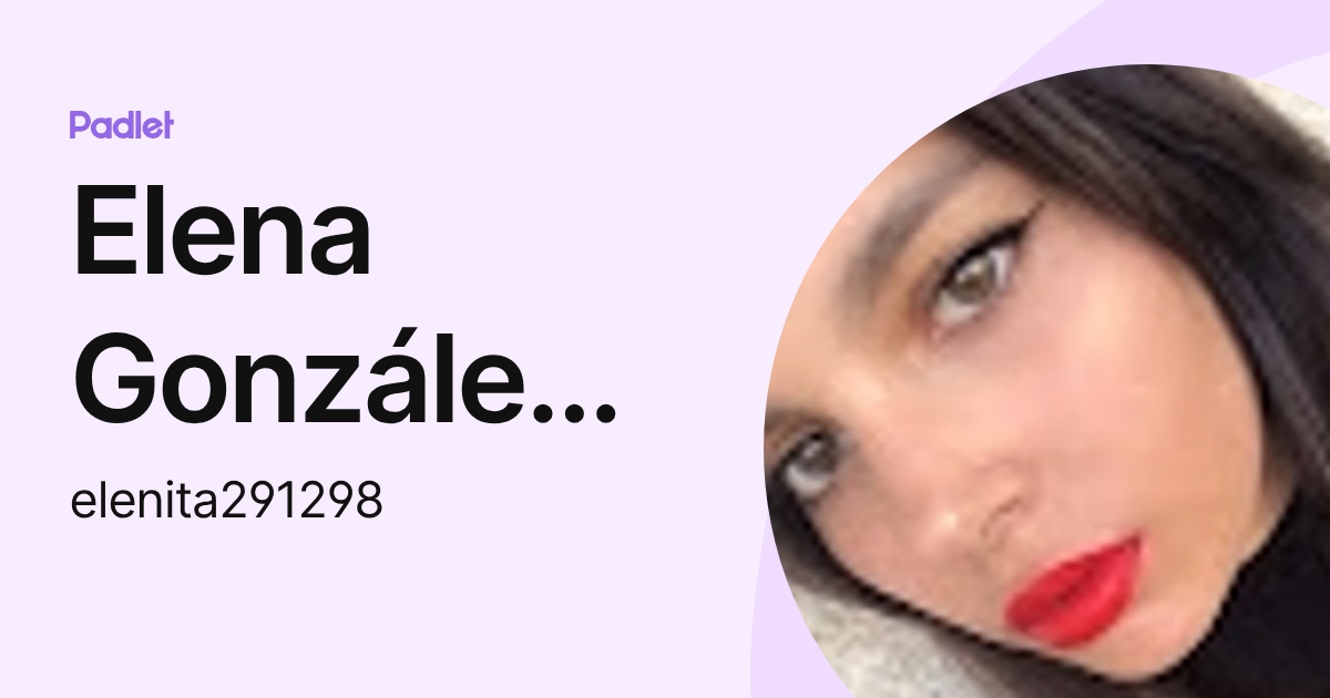 Elena González Gutiérrez (elenita291298) profile | Padlet