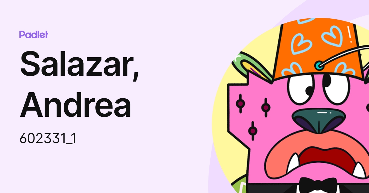 Salazar, Andrea (602331_1) profile | Padlet