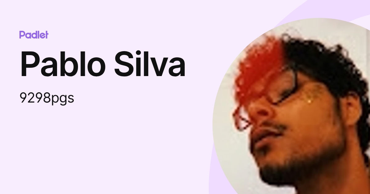 Pablo Silva (9298pgs) profile | Padlet