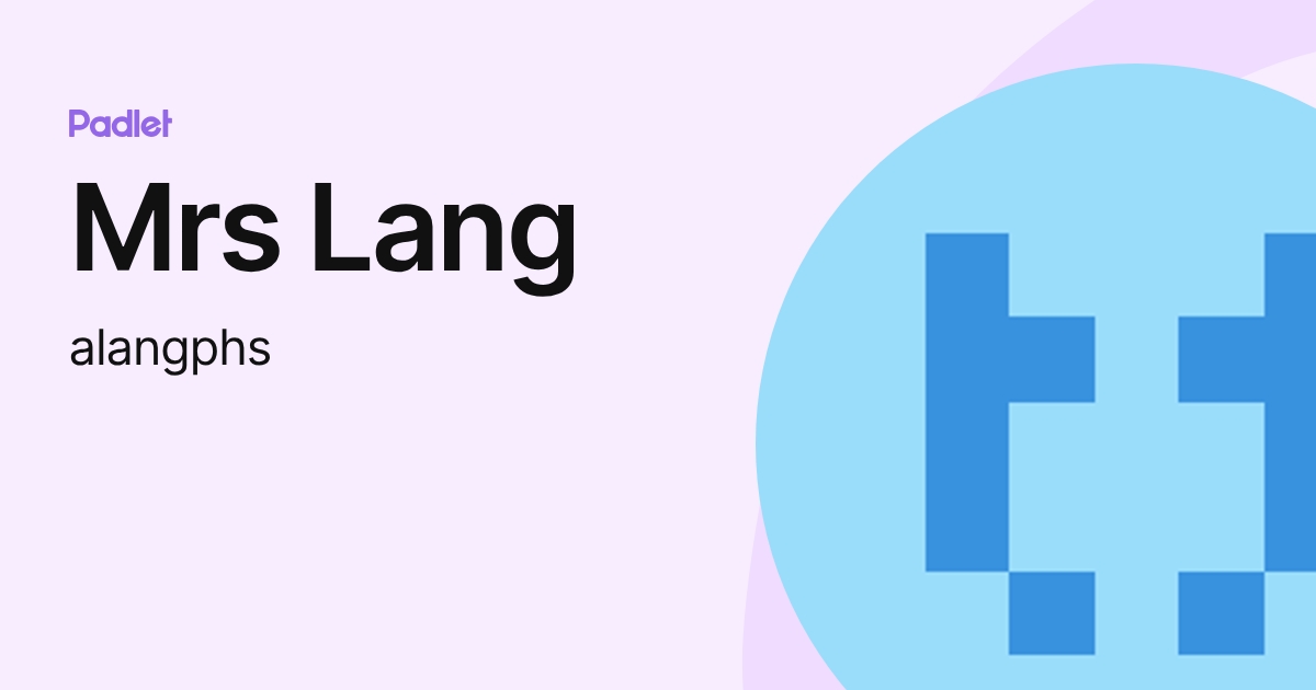 Mrs Lang (alangphs) profile | Padlet