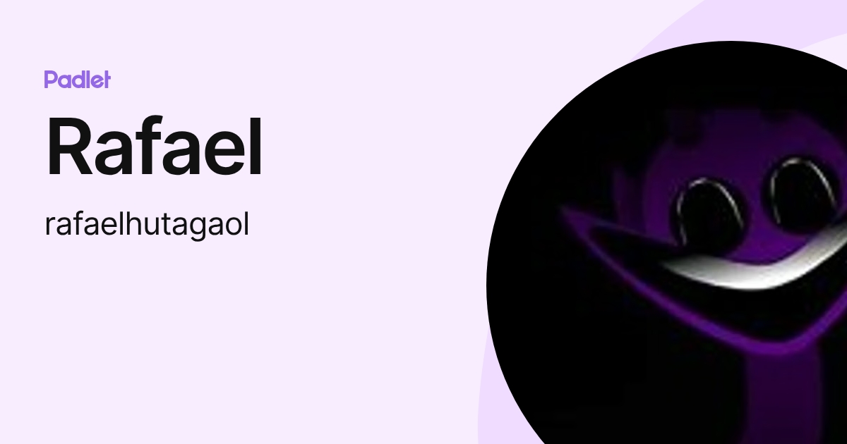 Rafael (rafaelhutagaol) profile | Padlet