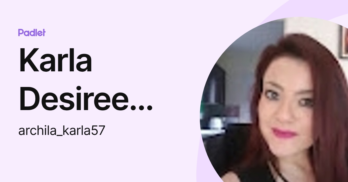 Karla Desiree Archila Boiton (archila_karla57) profile | Padlet