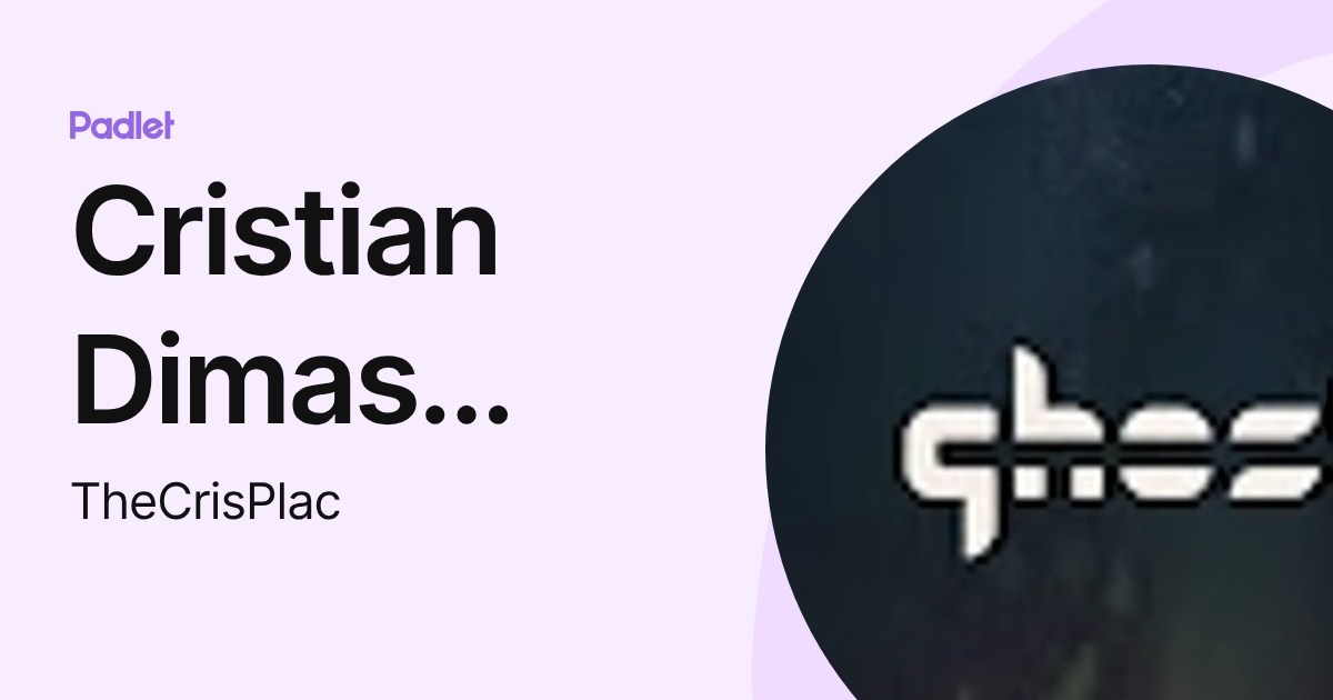 Cristian Dimas Daniel XxTCPxXD (TheCrisPlac) profile | Padlet