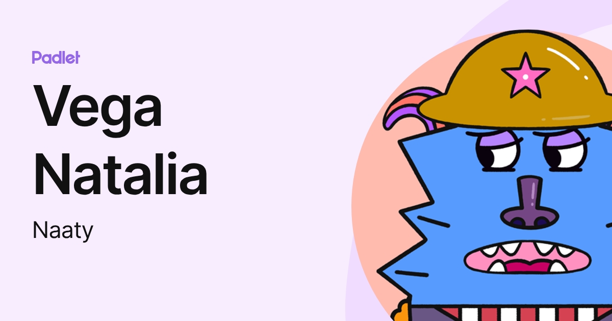 Vega Natalia (Naaty) profile | Padlet