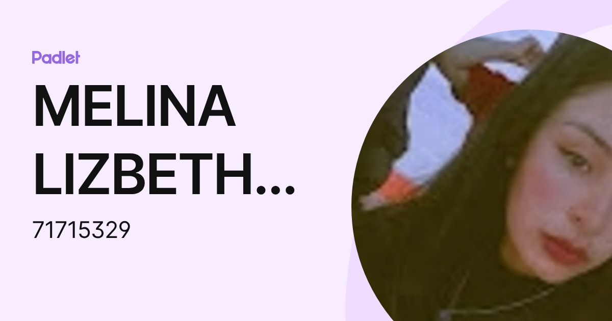 MELINA LIZBETH CALLUPE PANIZO (71715329) profile | Padlet