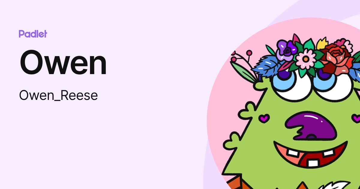 Owen (Owen_Reese) profile | Padlet