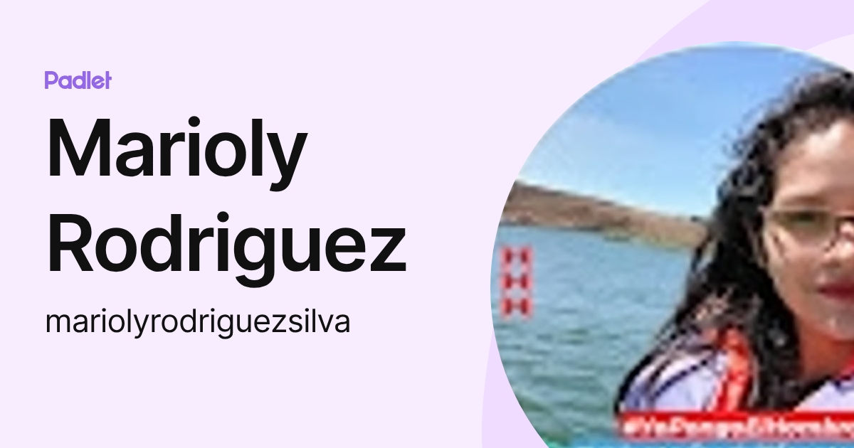 Marioly Rodriguez (mariolyrodriguezsilva) profile | Padlet