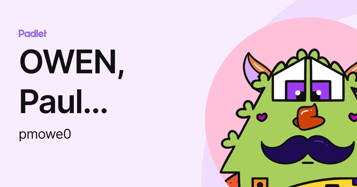OWEN, Paul (pmowe0) (pmowe0) profile | Padlet
