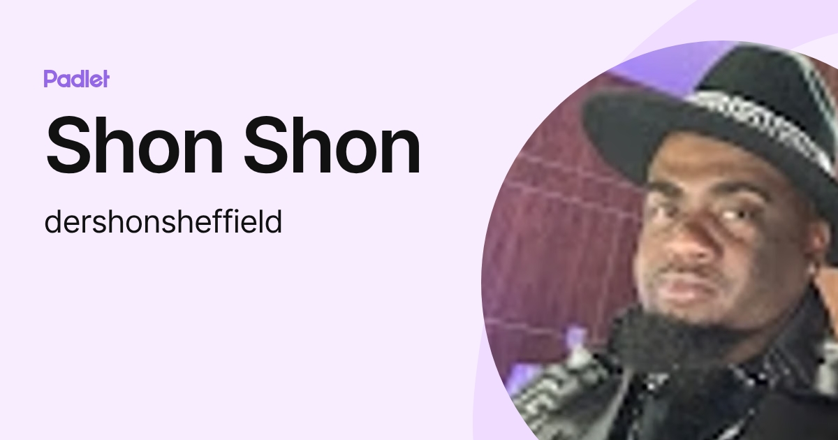 Shon Shon (dershonsheffield) profile | Padlet