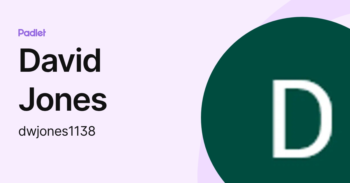 David Jones (dwjones1138) profile | Padlet