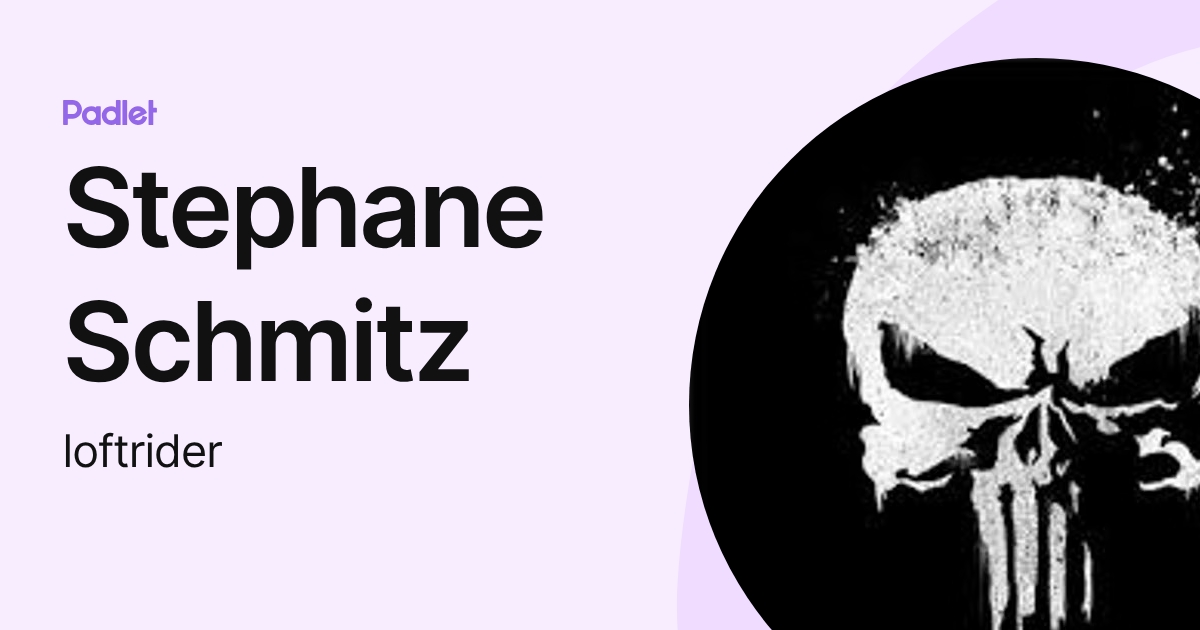 Stephane Schmitz (loftrider) profile | Padlet
