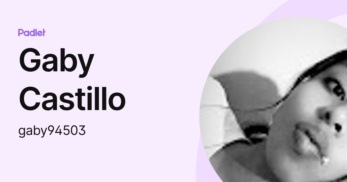 Gaby Castillo (gaby94503) profile | Padlet