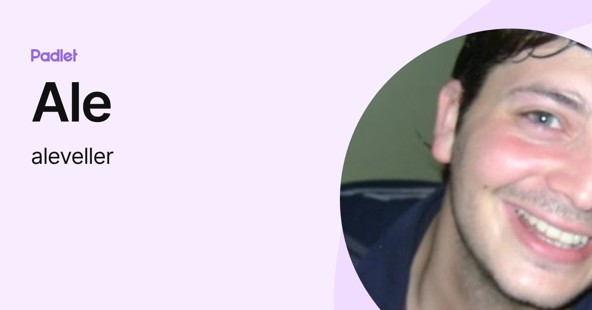 Ale (aleveller) profile | Padlet