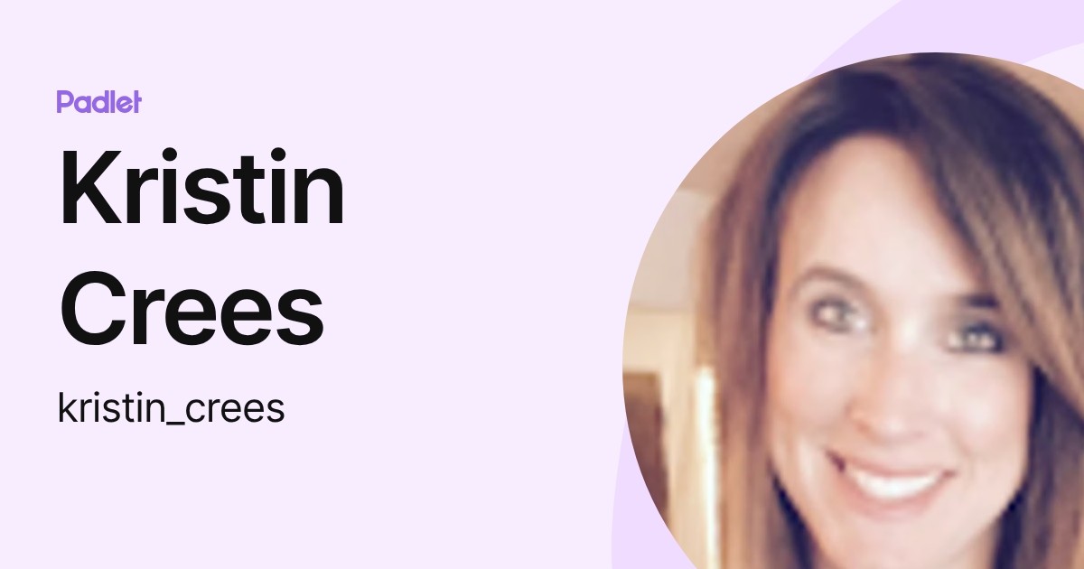 Kristin Crees (kristin_crees) profile | Padlet