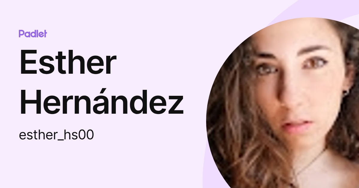 Esther Hernández (esther_hs00) profile | Padlet