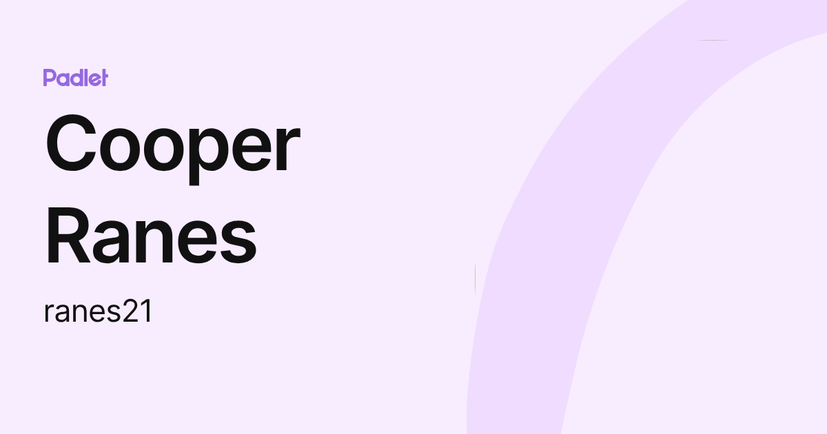 Cooper Ranes (ranes21) profile | Padlet