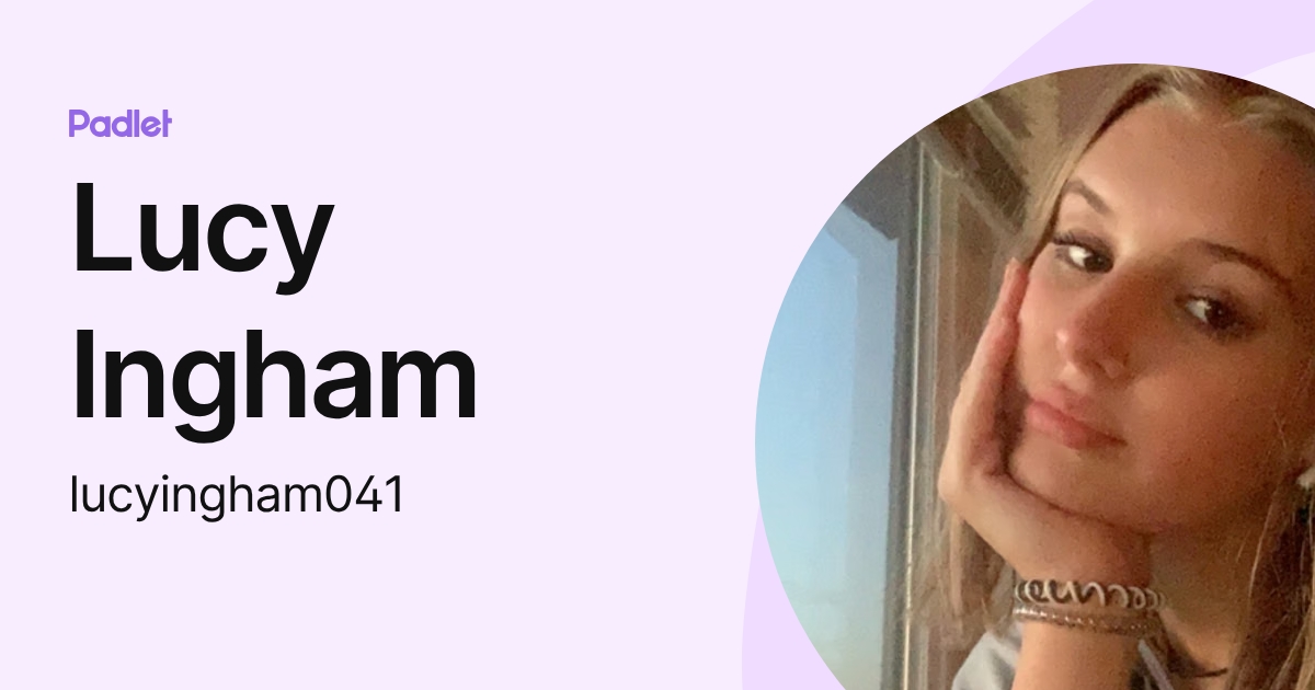 Lucy Ingham (lucyingham041) profile | Padlet