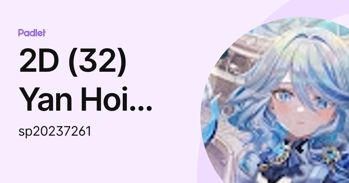 2D (32) Yan Hoi Yin Claire (sp20237261) profile | Padlet