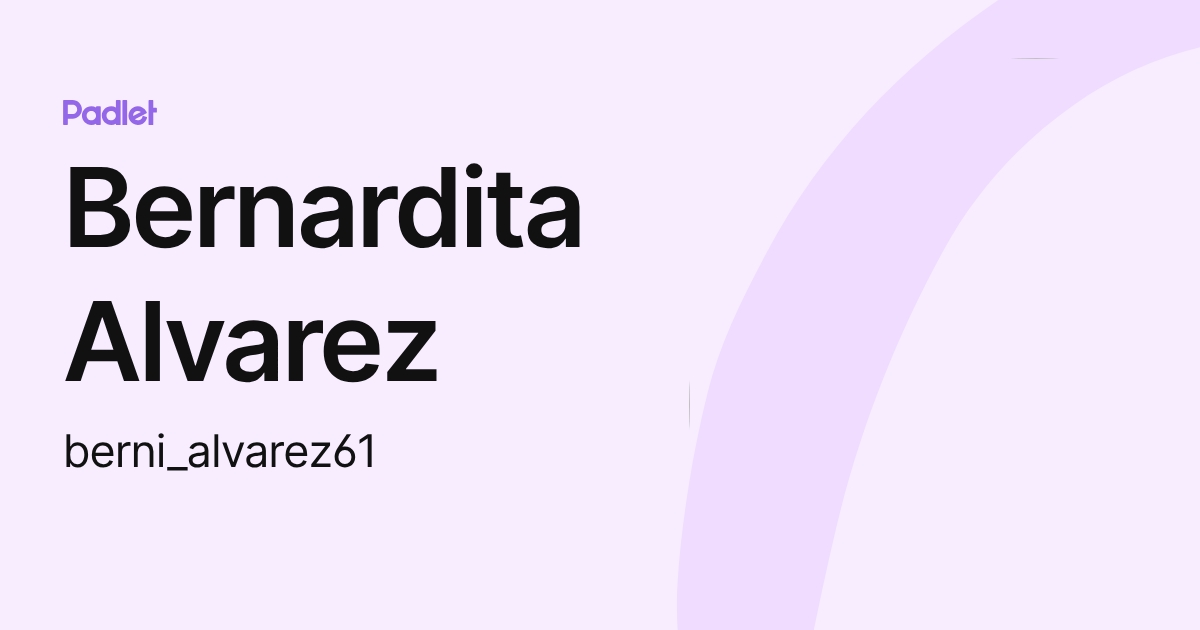 Bernardita Alvarez (berni_alvarez61) profile Padlet