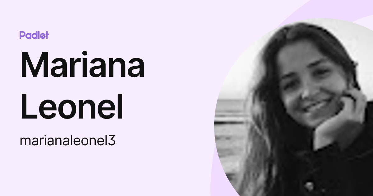 Mariana Leonel (marianaleonel3) profile | Padlet