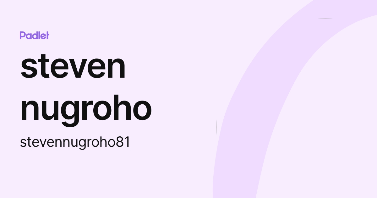 steven nugroho (stevennugroho81) profile | Padlet
