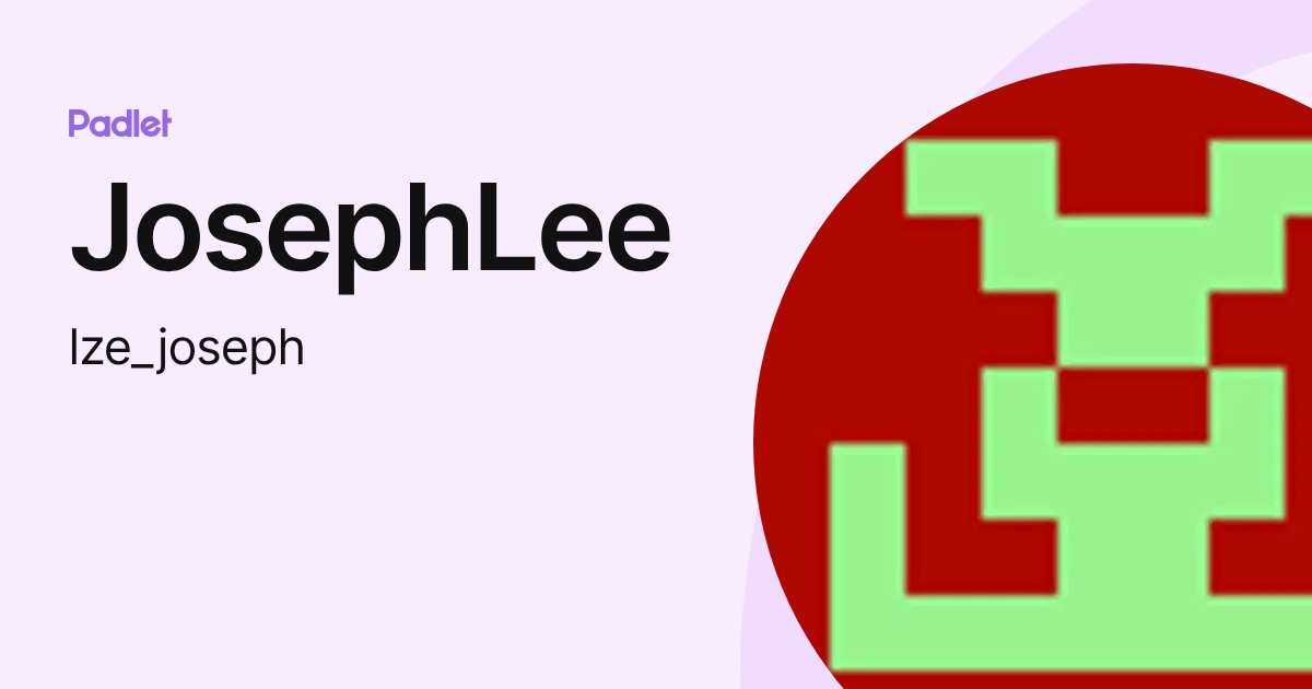 JosephLee (lze_joseph) profile | Padlet