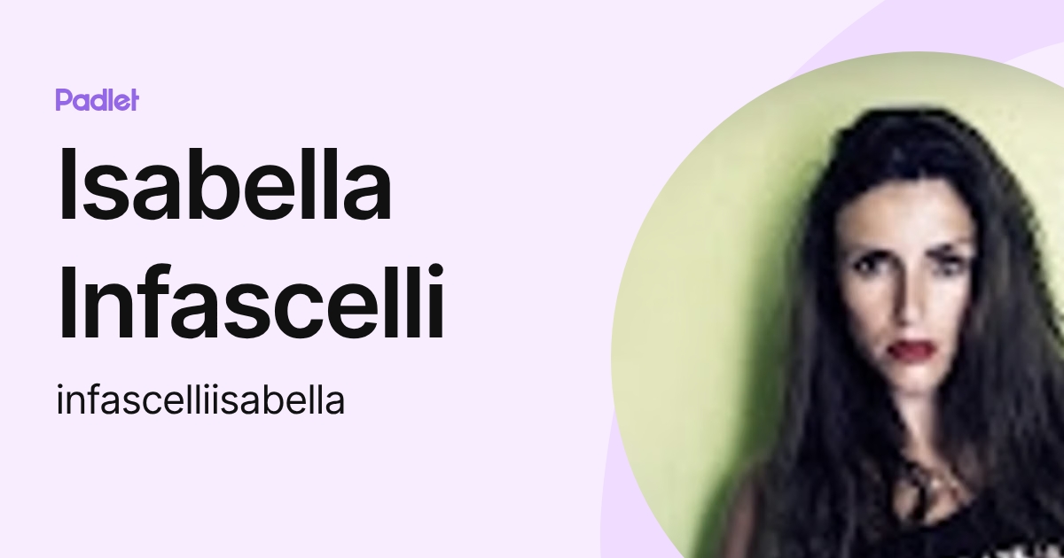 Isabella Infascelli (infascelliisabella) profile | Padlet