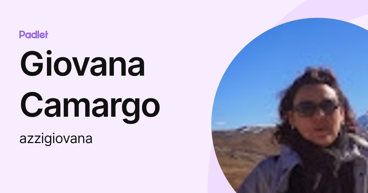 Giovana Camargo (azzigiovana) profile | Padlet