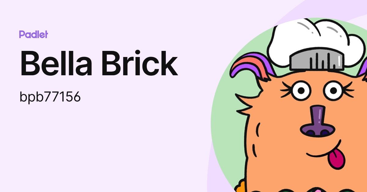 Bella Brick (bpb77156) profile | Padlet