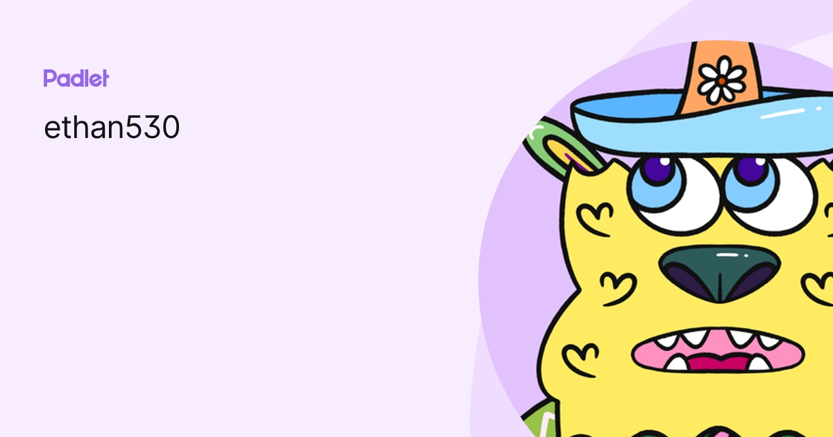 ethan530 profile | Padlet