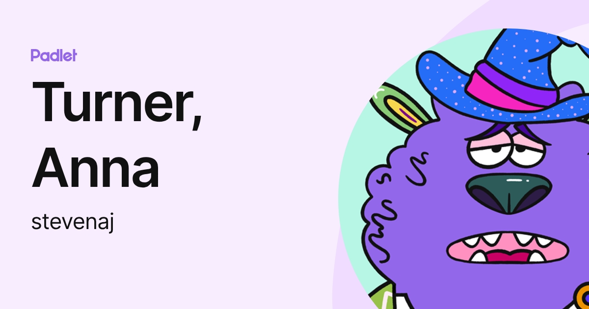 Turner, Anna (stevenaj) profile | Padlet