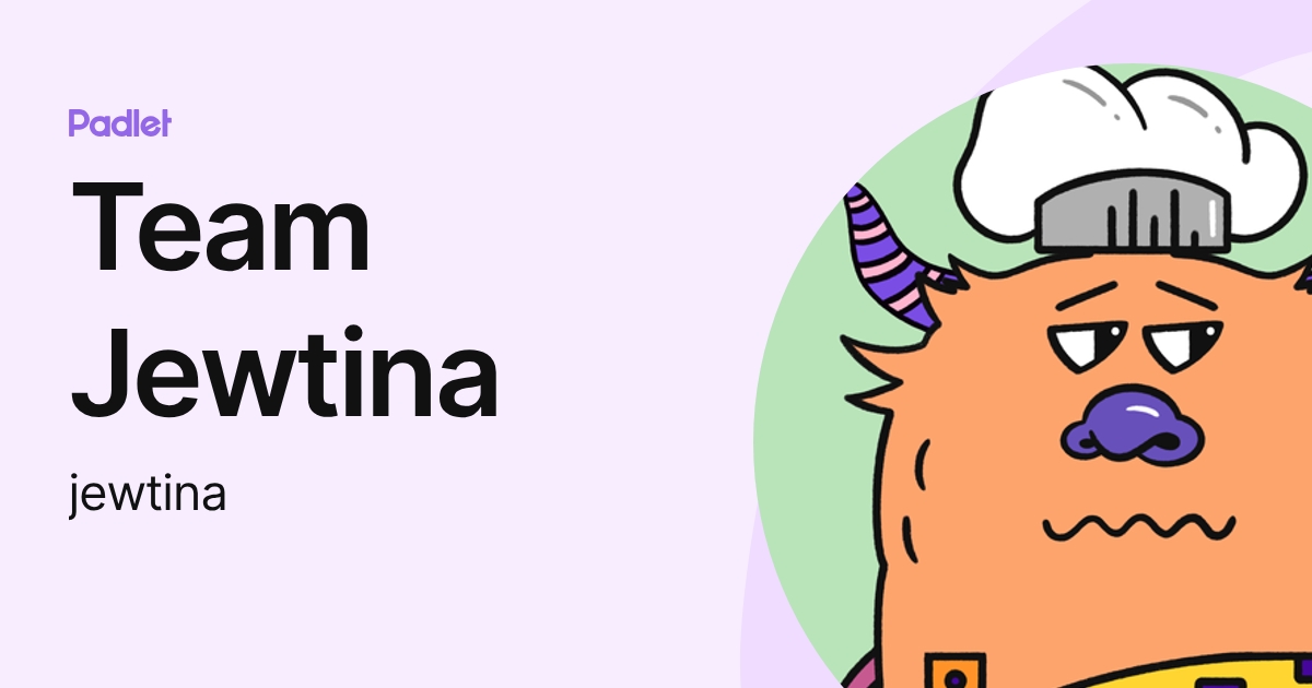 Team Jewtina (jewtina) profile | Padlet