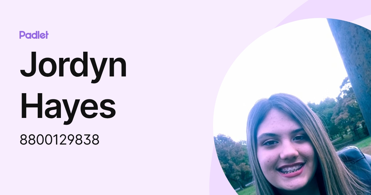 Jordyn Hayes (8800129838) profile | Padlet