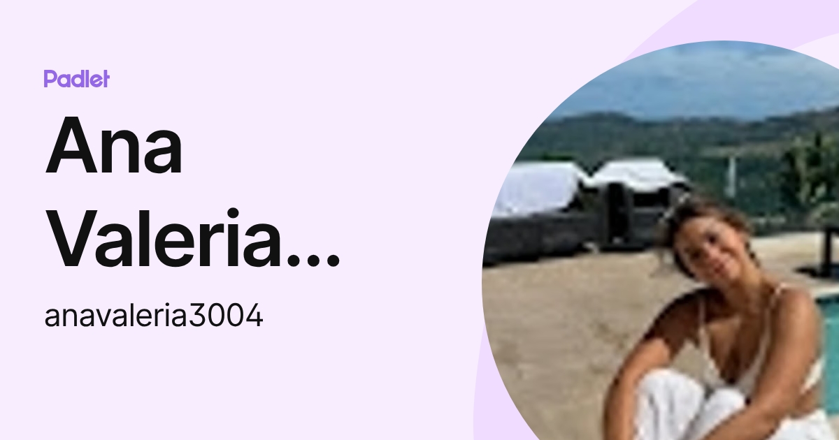 Ana Valeria Rodríguez (anavaleria3004) profile | Padlet