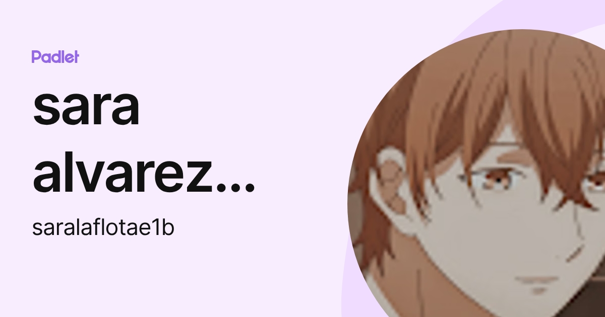 sara alvarez andreu (saralaflotae1b) profile | Padlet